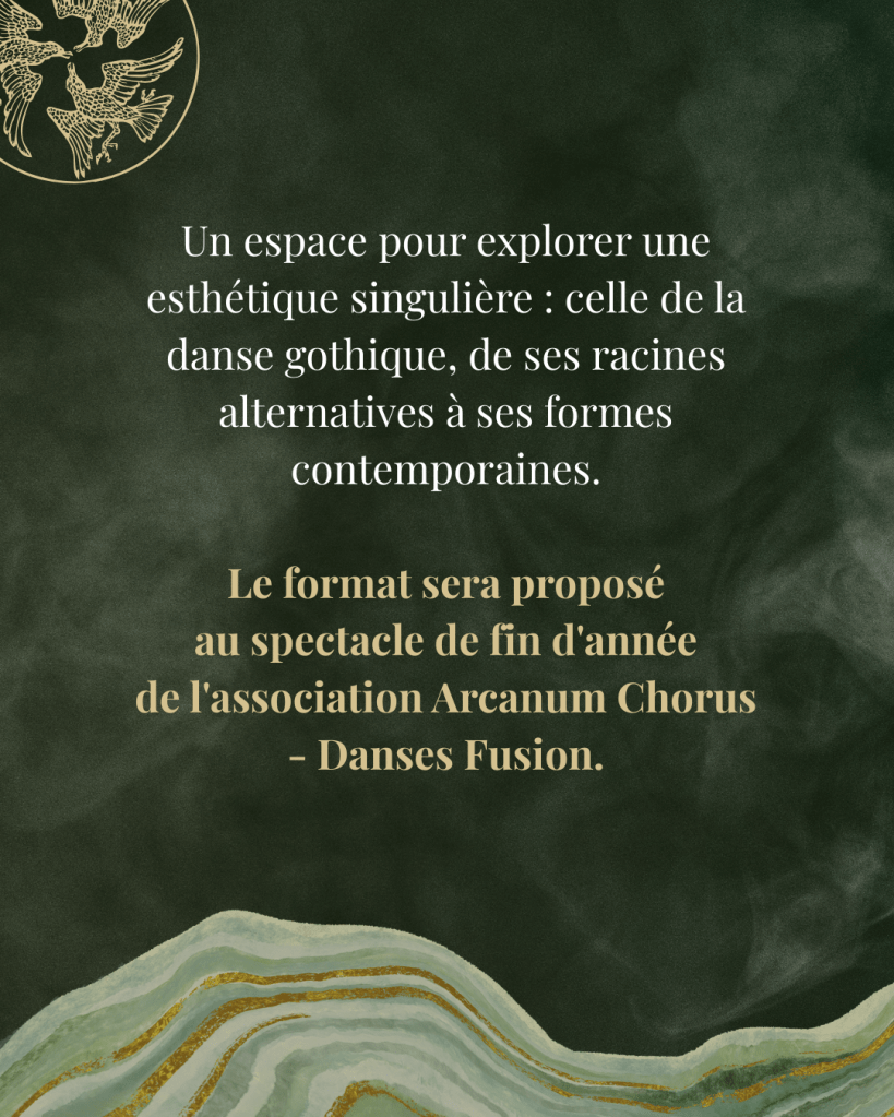 Un espace pour explorer une esthétique singulière : celle de la danse gothique, de ses
racines alternatives à ses formes contemporaines.